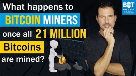 People might still use bitcoins solely as a store of value, and pay miners it's too early to worry about it. What happens to Bitcoin miners once all 21 million ...