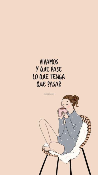 17 Fondos De Pantallas Para Llenarte De Buena Vibra Frases Positivas