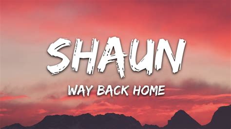 Auf halbem weg von zu hause. SHAUN feat. Conor Maynard - Way Back Home (Lyrics) Sam ...