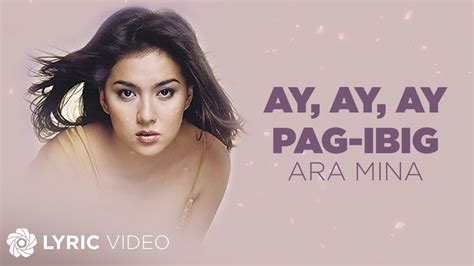 Music Video Ay Ay Ay Pag Ibig Ara Mina Lyrics Nagbibigay Ang My Xxx