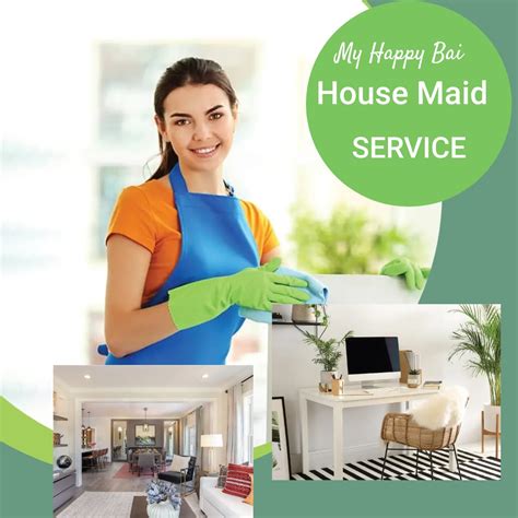 My Happy Bai House Maid Services The Benefits Of Hiring