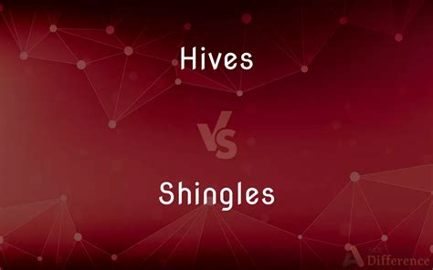 Hives Vs Shingles — Whats The Difference