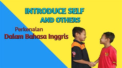 Belajar Introducing Singkat Mudah Self And Others Perkenalan