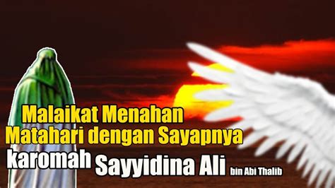 Karomah Ali Bin Abi Thalib Membuat Malaikat Menahan Terbit Matahari