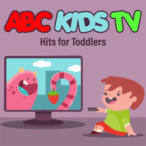 Abc Kids Tv Hits For Toddlers Album By Nursery Rhymes