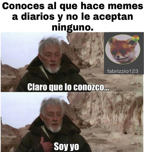 Encerio Soy Yo Meme Subido Por Fabrizzio123 Memedroid