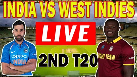 Wi will go with the same xi. T20 Live 2018 | INDIA Vs West indies Today Live Streaming ...
