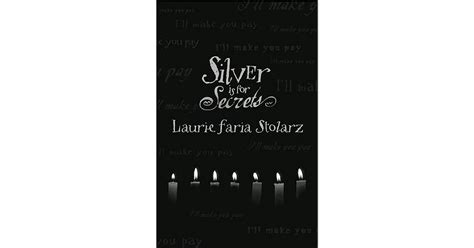 Silver Is For Secrets By Laurie Faria Stolarz