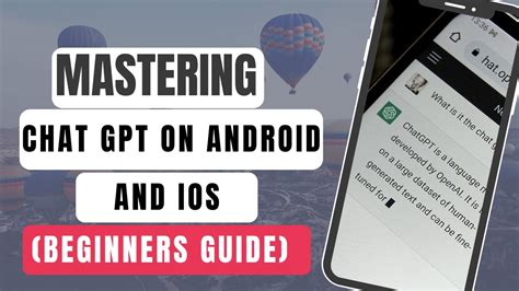 Mastering Chat Gpt On Android And Ios Your Comprehensive Mobile Guide