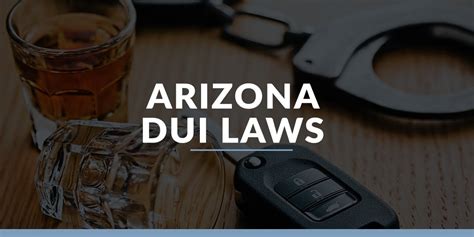 Arizona Dui Laws And Charges Vs Criminal Defense Attorneys