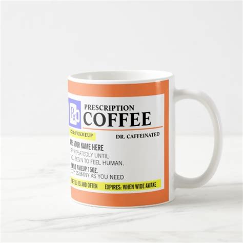Funny Prescription Coffee Mug Zazzle