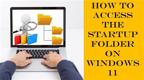 How To Access The Startup Folder On Windows 11 Start Up Folders Windows