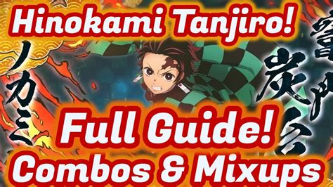Hinokami Tanjiro Full Guide Combos Mixups Strategy Demon Slayer