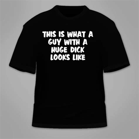 this is what a guy with a huge dick looks like t shirt funny etsy