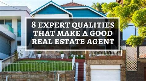 Good Real Estate Agents Can Be Difficult To Find If You Dont Know The Qualities To Look For