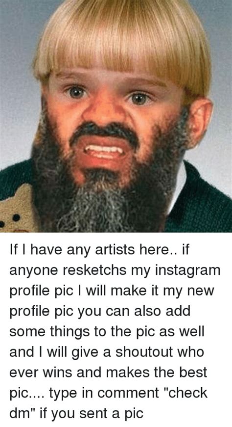 If I Have Any Artists Here If Anyone Resketchs My Instagram Profile Pic I Will Make It My New