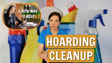 Hoarding Cleanup A New Way To Help Strategies For Hoarding Removal Youtube