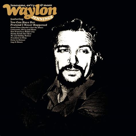 Waylon Jennings Lonesome Onry And Mean Music