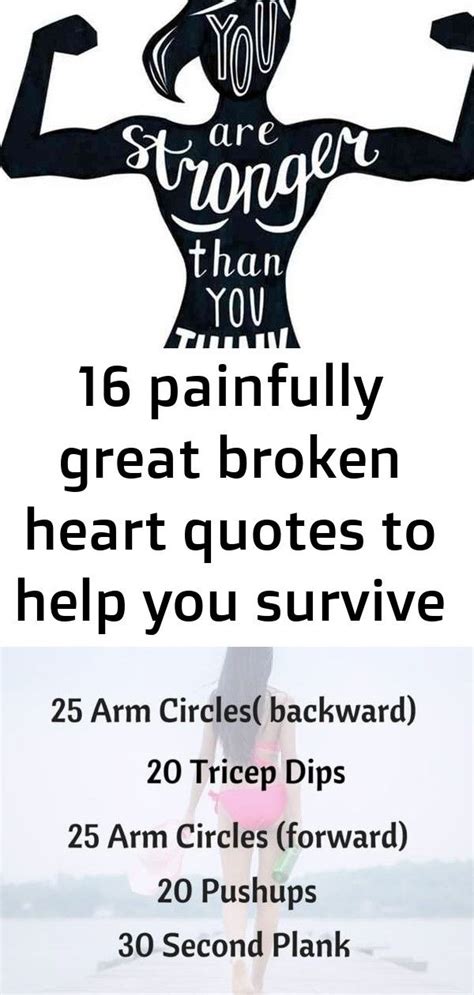 Painfully Great Broken Heart Quotes To Help You Survive Getting Dumped Heart Quotes