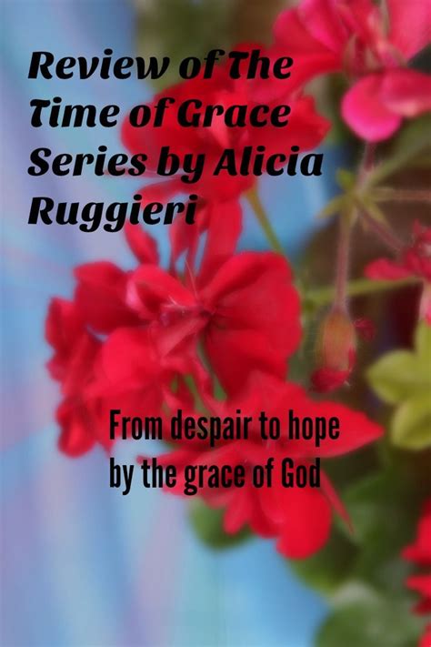 Review Of The Time Of Grace Series By Alicia Ruggieri Young Adult
