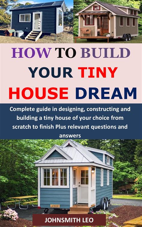Buy How To Build Your Tiny House Dream Complete Guide In Designing