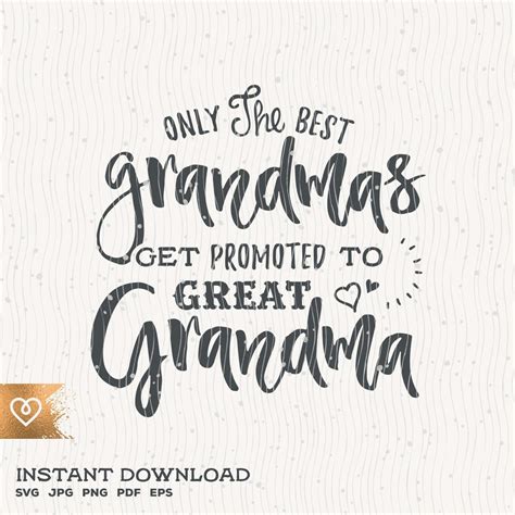 Grandma Svg Only The Best Grandmas Svg Get Promoted To Great Grandma