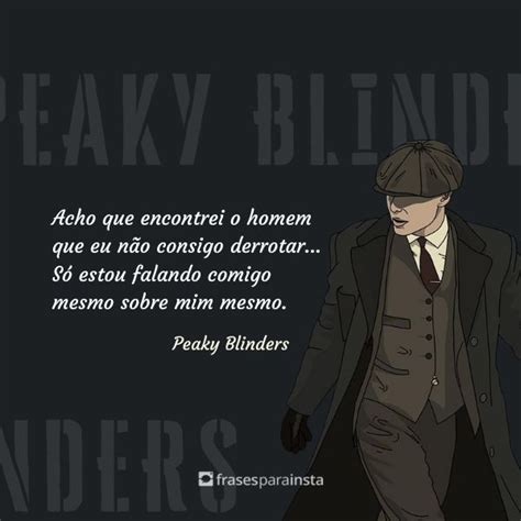 Frases Peaky Blinders Frases Para Instagram