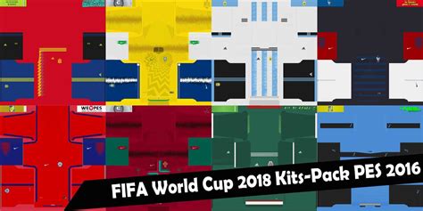 Ultigamerz Pes 2016 Fifa World Cup 2018 Kits Pack