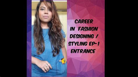 Career In Fashion Designingstyling Ep 1 Entrance Varshasinghal