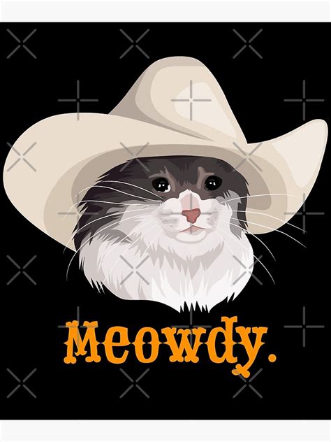 Sad Cat Wearing A Cowboy Hat Meme Art Print For Sale By Celestialhco