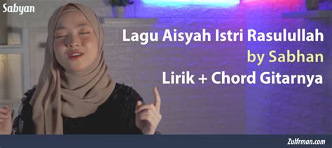 Berikut lirik lagu aisyah mulia indah cantik berseri kulit putih bersih merah dipipimu dia aisyah putri abu bakar istri rasulullah. Lirik Lagu Aisyah Istri Rasulullah - Cover Sabyan disertai ...