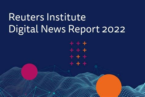 Reuters Digital News Report 2022