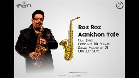 Roz Roz Aanko Tale Saxophone Cover By Shripad Solapurkar Record Of