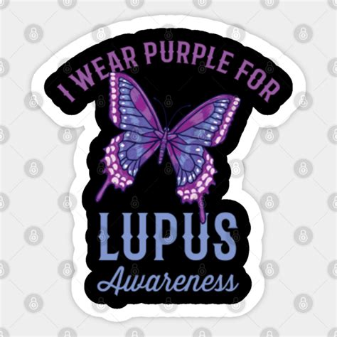 I Wear Purple For Lupus Awareness In Lupus Awareness I Wear Purple