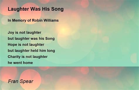 Laughter Was His Song Poem By Fran Spear Poem Hunter
