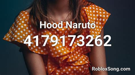 Hood Naruto Roblox Id Roblox Music Codes