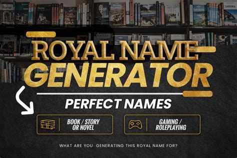 Royal Name Generator Perfect Names