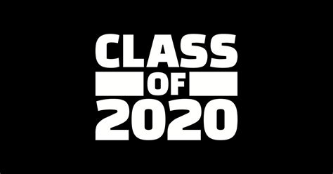 Class Of 2020 Class Of 2020 Posters And Art Prints Teepublic