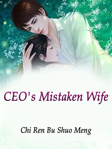 Ceos Mistaken Wife Novel Full Story Book Babelnovel