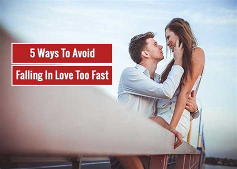 5 Ways To Avoid Falling In Love Too Fast Revive Zone