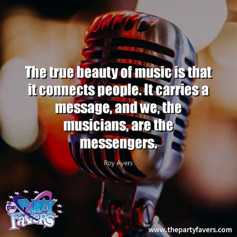 36 music connects famous sayings, quotes and quotation. "The true beauty of music is that it connects people. It carries a message, and we, the ...