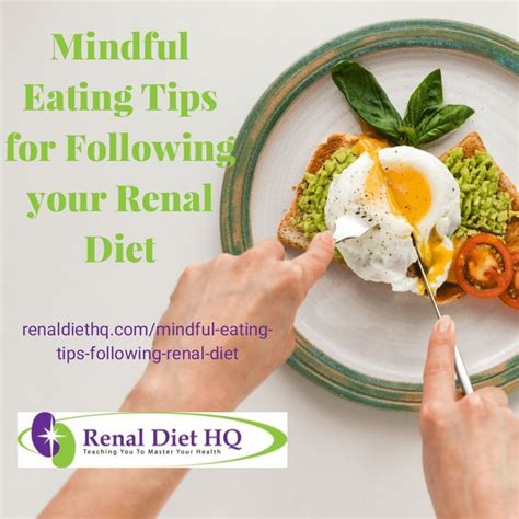 Mindful Eating Tips For Following Your Renal Diet Renal Diet Hq