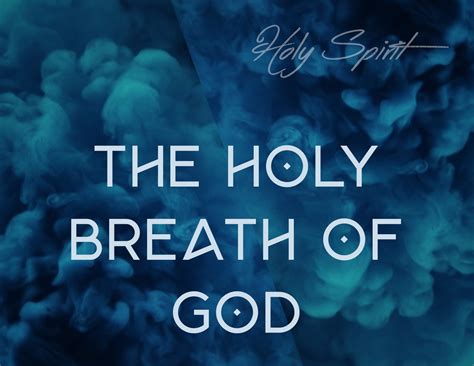 Holy Spirit The Holy Breath Of God Faithlife Sermons