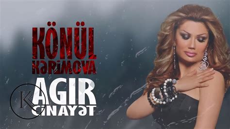 Konul Kerimova Agir Cinayet Youtube Music