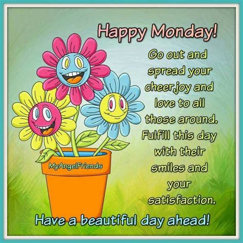 Happy Monday Have A Beautiful Day Ahead Happy Monday Quotes Good