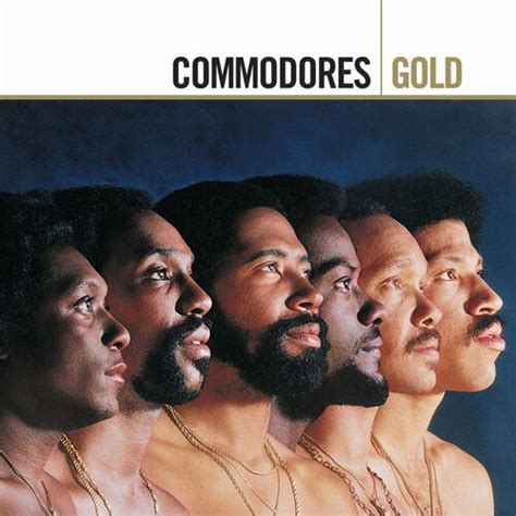 Commodores Gold Chansons Et Paroles Deezer