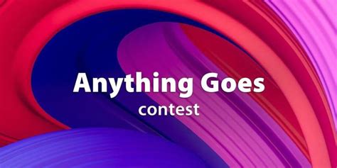 2024 Instructables Anything Goes Contest Calling All Contestants