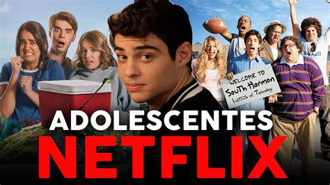 Melhores Filmes Adolescentes Na Netflix Youtube