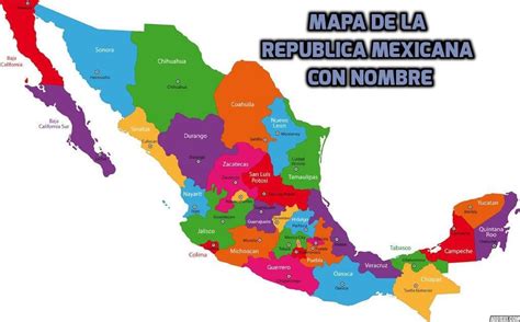 Mapa De La Rep Blica Mexicana Con Nombres Descubre M Xico