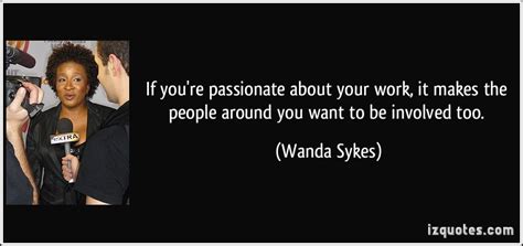 Quotes About Being Passionate About Work Quotesgram